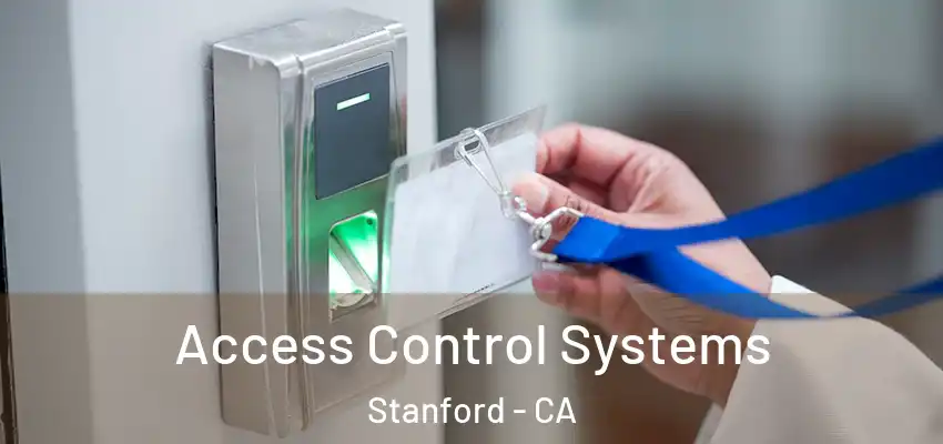  Access Control Systems Stanford - CA