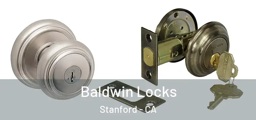 Baldwin Locks Stanford - CA