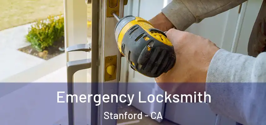  Emergency Locksmith Stanford - CA