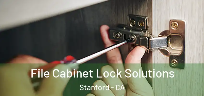File Cabinet Lock Solutions Stanford - CA