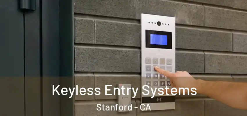  Keyless Entry Systems Stanford - CA