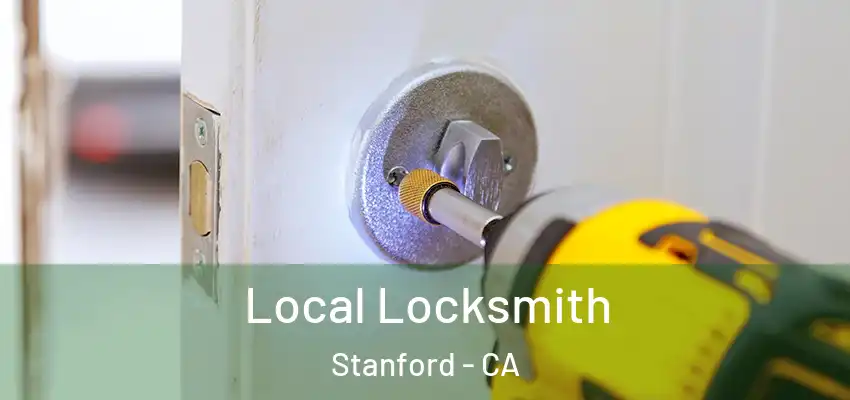 Local Locksmith Stanford - CA