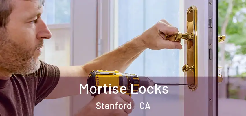  Mortise Locks Stanford - CA