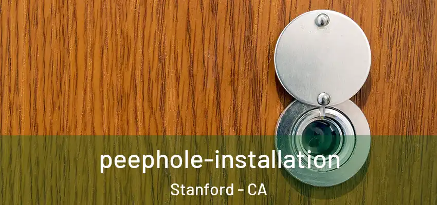  peephole-installation Stanford - CA