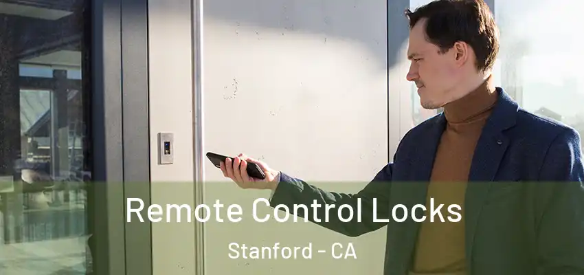 Remote Control Locks Stanford - CA